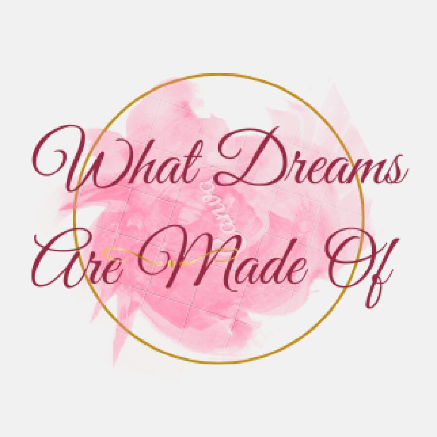 whatdreamsaremadeof